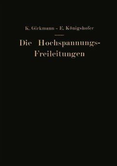 Die Hochspannungs-Freileitungen - Girkmann, Karl;Königshofer, Erwin