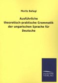 Ausführliche theoretisch-praktische Grammatik der ungarischen Sprache für Deutsche