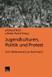 Jugendkulturen, Politik und Protest - Bild 1