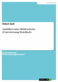 Ausfüllen eines Meldescheins (Unterweisung Hotelfach) - Zach, Robert
