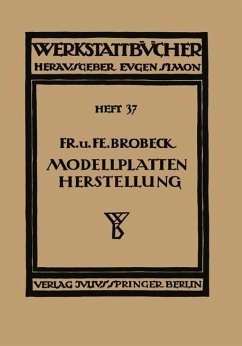 Modell- und Modellplattenherstellung für die Maschinenformerei - Brobeck, NA;Brobeck, NA