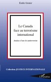 Le canada face au terrorisme international - analyse d'une l (eBook, ePUB)