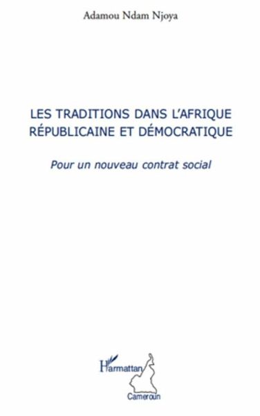 Les traditions dans l'afrique republicaine et democratique - (eBook, ePUB) Les traditions dans l'afrique republicaine et democratique - (eBook, ePUB)