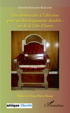 Une democratie A l'africaine pour un developpement durable : (eBook, ePUB) - Alain Lefevre, Alain Lefevre