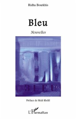 Bleu (eBook, ePUB) - Ridha Bourkhis, Ridha Bourkhis