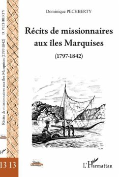 Recits de missionnaires aux Iles marquises (1797-1842) (eBook, PDF) - Dominique Pechberty