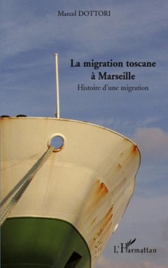 Cover La migration toscane A marseille - histoire d'une migration (eBook, ePUB)