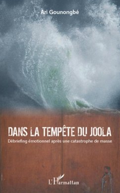 Dans la tempete du Joola - Debriefing emotionnel apres une catastrophe de masse (eBook, ePUB) - Nicole Ambourg, Nicole Ambourg