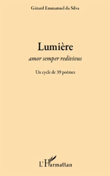 LumiEre - amor semper redivivus - un cycle de 39 poemes (eBook, ePUB)