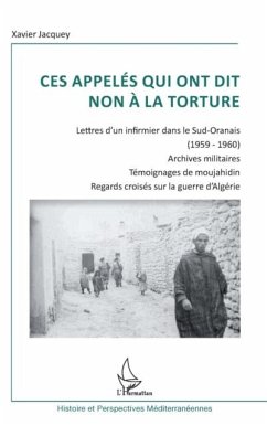 Ces appeles qui ont dit non A la torture - lettre d'un infir (eBook, PDF)