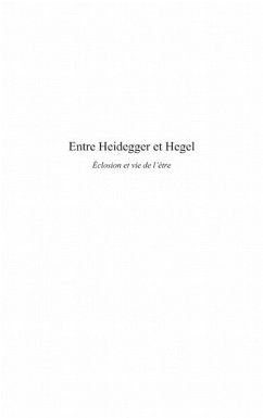 Entre heidegger et hegel - eclosion et vie de l'etre (eBook, ePUB)
