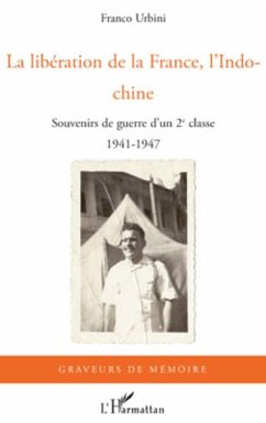 Cover La liberation de la france, l'indochine - souvenirs de guerr (eBook, ePUB)