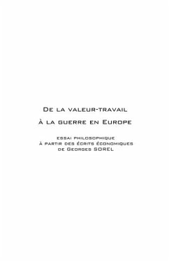De la valeur-travail A la guerre en europe - essai philosoph (eBook, ePUB)