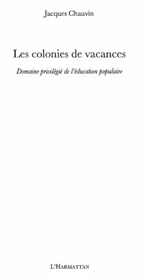 Cover Les colonies de vacances - domaine privilegie de l'education (eBook, ePUB)