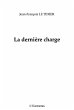 La derniEre charge - un francais a la... - Bild 1