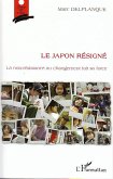 Le japon resigne - la non-resistance au changement fait sa f (eBook, ePUB)