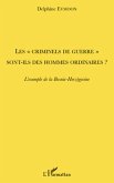 Les &quote;criminels de guerre&quote; sont-ils des hommes ordinaires ? - (eBook, ePUB)