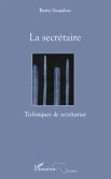La secretaire - techniques de secretariat (eBook, ePUB)