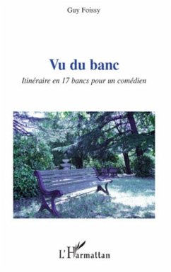Cover Vu du banc - itineraire en 17 bancs pour un comedien (eBook, ePUB)