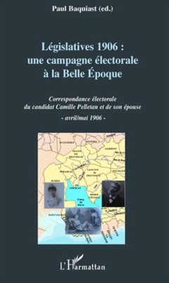 Legislatives 1906 : une campagne electorale A la belle epoqu (eBook, ePUB) - Collectif, Collectif