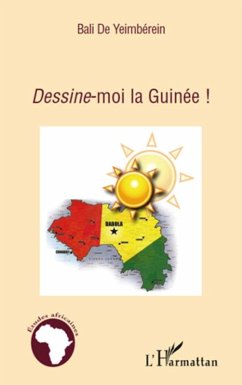 Cover Dessine-moi la Guinee ! (eBook, ePUB)