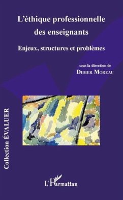 L'ethique professionnelle des enseignants - enjeux, structur (eBook, PDF)