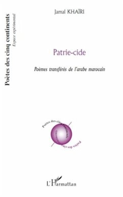 Patrie-cide - poemes transferes de l'arabe marocain (eBook, PDF)
