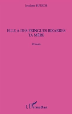 Elle a des fringues bizarres ta mere (eBook, PDF)