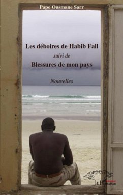 Deboires de Habib Fall Les (eBook, ePUB) - Pape Ousmane Sarr, Pape Ousmane Sarr