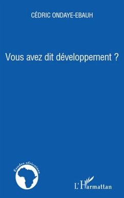Vous avez dit developpement ? (eBook, PDF) Vous avez dit developpement ? (eBook, PDF)