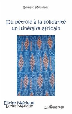 Du petrole A la solidarite - un itineraire africain (eBook, ePUB) - Fernando Belo, Fernando Belo