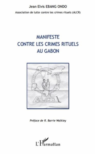 Manifeste contre les crimes rituels au gabon (eBook, ePUB) Manifeste contre les crimes rituels au gabon (eBook, ePUB)