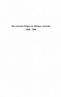 Des savants belges en afrique centrale - (1900-1960) - je di (eBook, ePUB)
