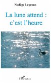 La lune attend : c'est l'heure (eBook, ePUB)