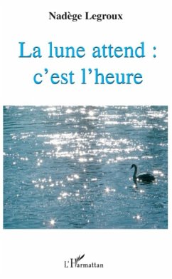 La lune attend : c'est l'heure (eBook, ePUB) Cover La lune attend : c'est l'heure (eBook, ePUB)