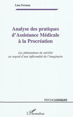 Analyse des pratiques d'assistance medicale A la procreation (eBook, PDF)