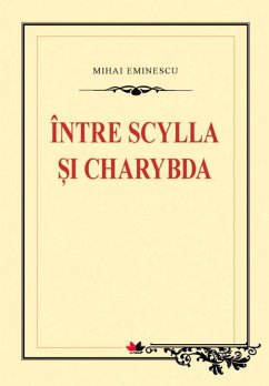 Între Scylla și Charybda (eBook, ePUB) - Eminescu, Mihai