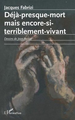 Deja presque mort mais encore si terriblement vivant (eBook, PDF)