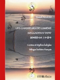 Les chasseurs de lumiEre - iseggadenn tafat - contes et myth (eBook, PDF) - Martin Moschell