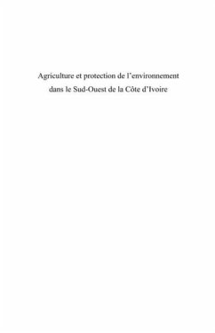 Agriculture et protection de l'environnement dans le Sud-ouest de la Cote d'Ivoire (eBook, PDF)
