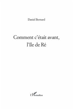 Comment c'etait avant, l'ile de Re (eBook, ePUB) - Daniel Bernard