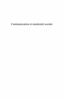 Communication et modernite sociale (eBook, PDF) Communication et modernite sociale (eBook, PDF)