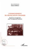 L'enseignement du francais en colonies - experiences inaugur (eBook, ePUB)
