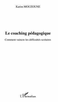 Le coaching pedagogique - comment vaincre les difficultes sc (eBook, ePUB)