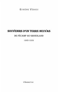 Souvenirs d'un terre-neuvas - de fecamp au groenland - 1905- (eBook, ePUB)