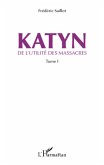 Katyn - de l'utilite des massacres (tome 1) (eBook, ePUB) Katyn - de l'utilite des massacres (tome 1) (eBook, ePUB)