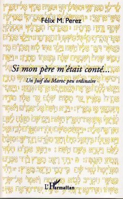 Cover Si mon pEre m'etait conte ... - un juif du maroc peu ordinai (eBook, ePUB)