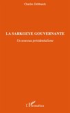 La sarkozye gouvernante - un nouveau presidentialisme (eBook, ePUB)