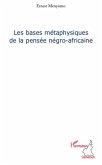 Les bases metaphysiques de la pensee negro-africaine (eBook, ePUB)