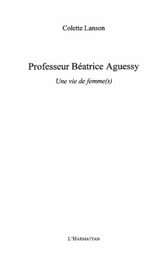 Professeur beatrice aguessy - une vie de femme(s) (eBook, ePUB)